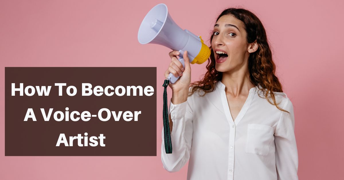 How To Become A Voice-Over Artist
