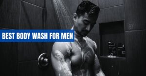 Best Body Wash for Men