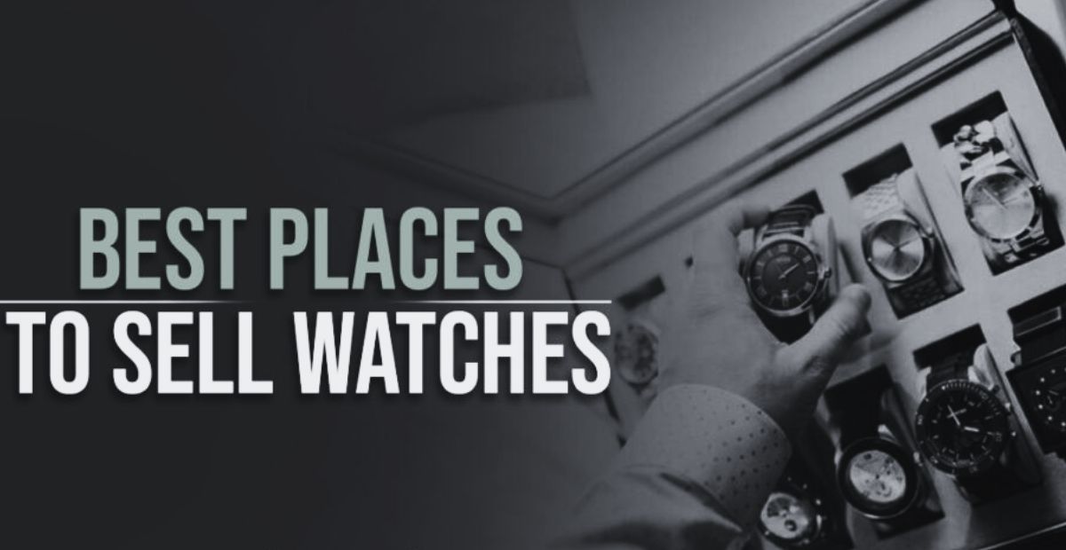 best places to sell watches